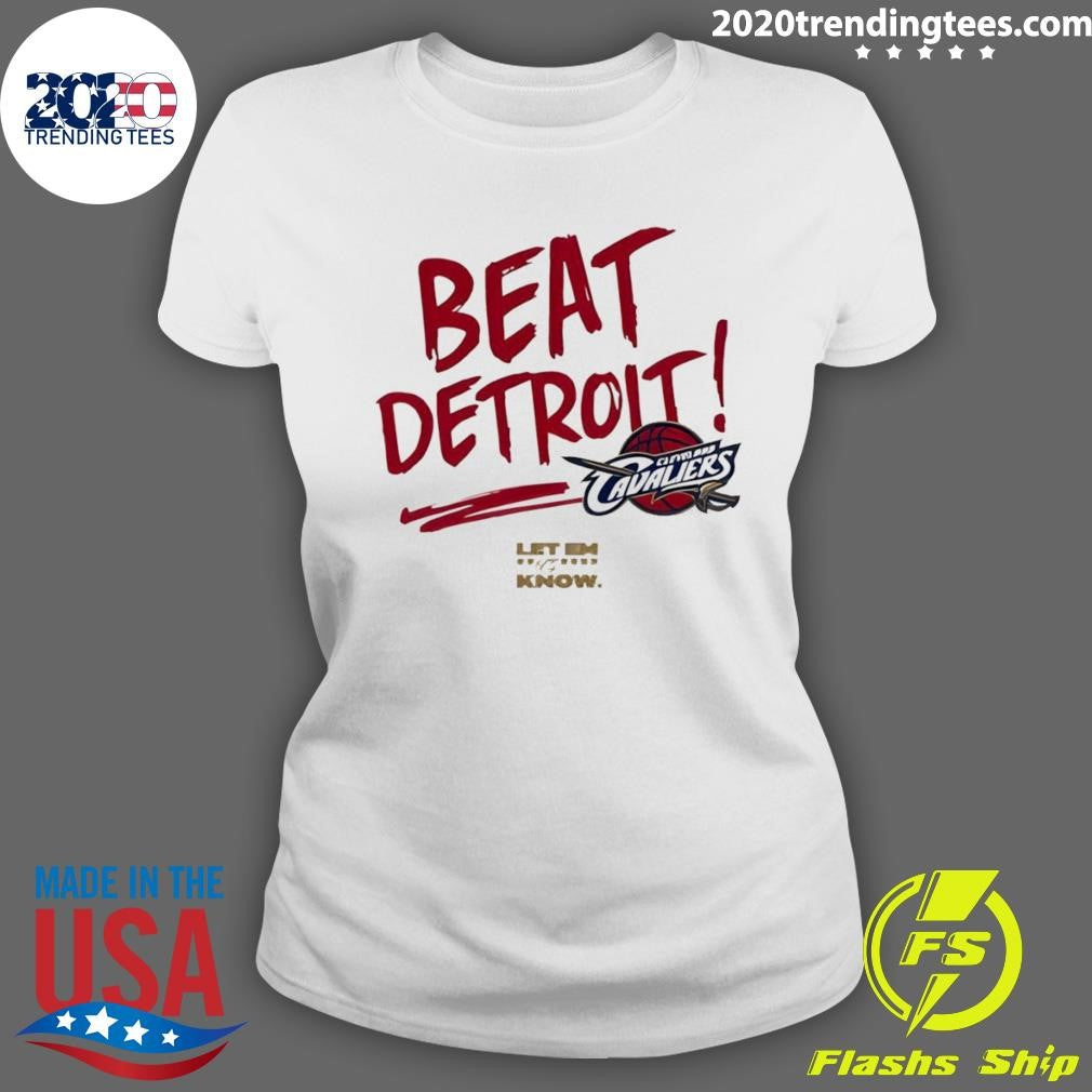 Beat Detroit Cleveland Cavaliers Let Em Know 2026 Nba Playoffs Shirt