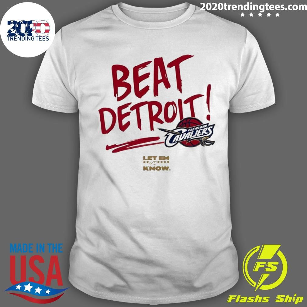 Beat Detroit Cleveland Cavaliers Let Em Know 2026 Nba Playoffs Shirt