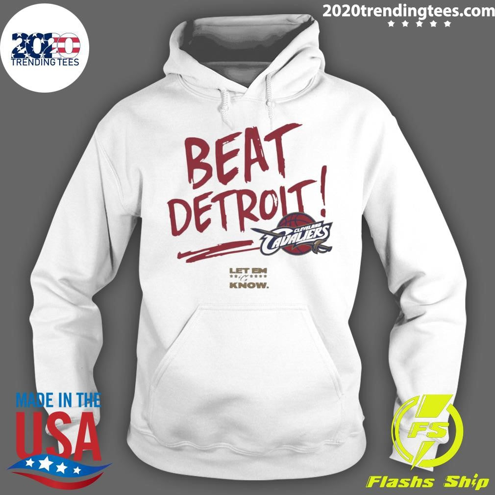 Beat Detroit Cleveland Cavaliers Let Em Know Signature Shirt