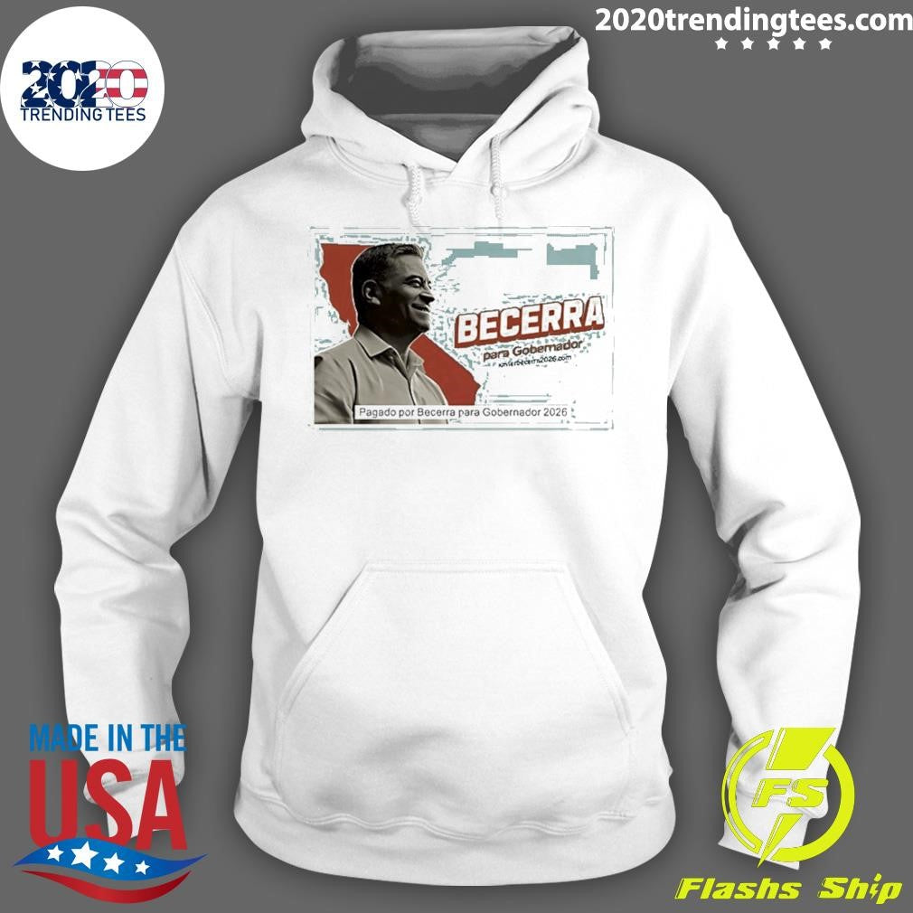Becerra Para Gobernador 2026 Graphic Shir