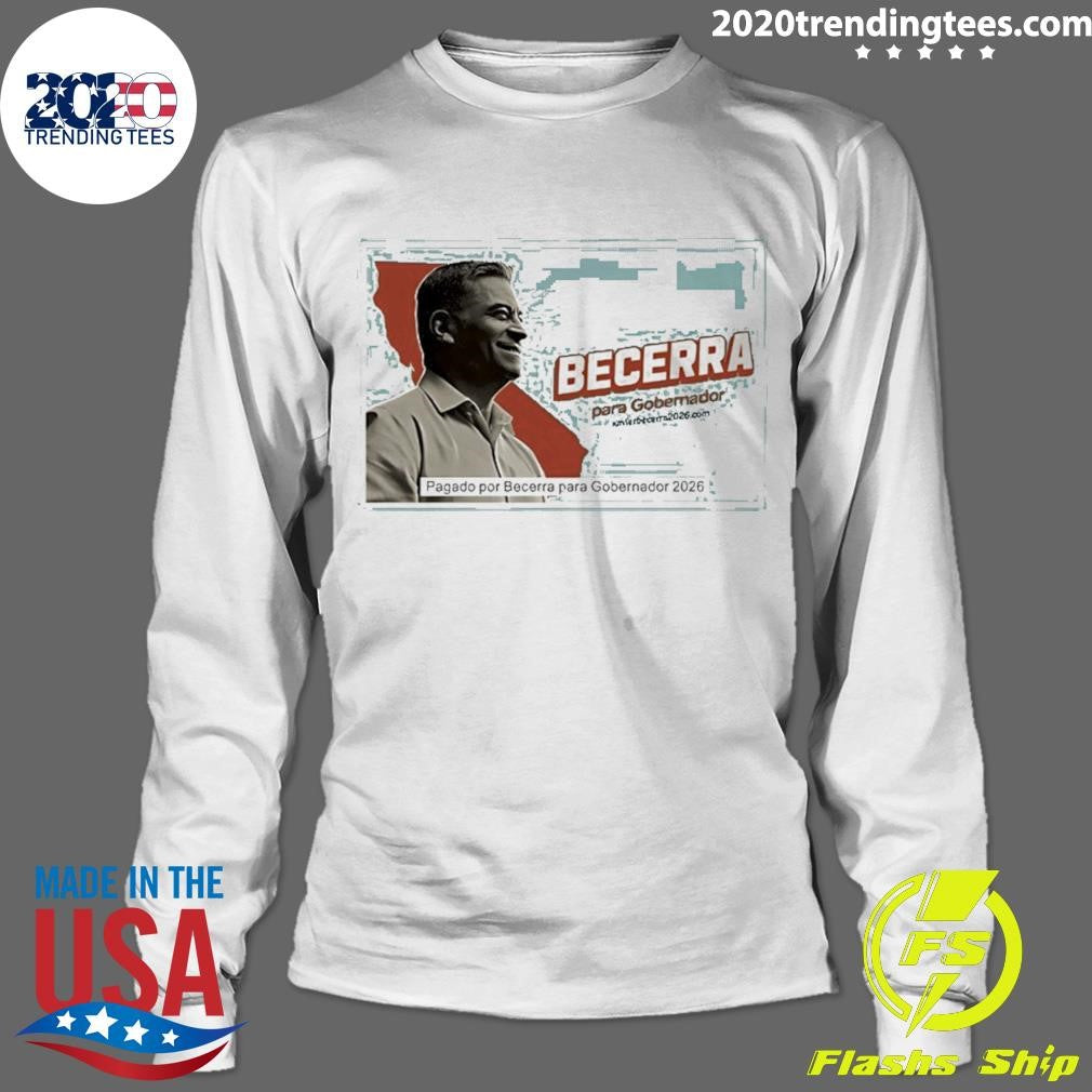 Becerra Para Gobernador 2026 Graphic Shir