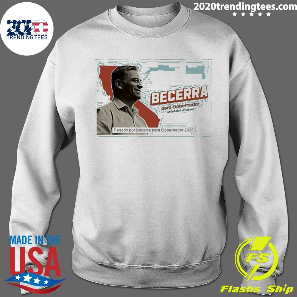 Becerra Para Gobernador 2026 Graphic Shir