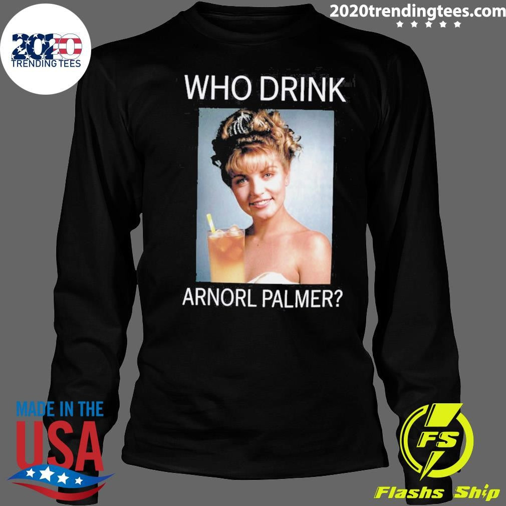 Beer Who Drink Arnorl Palmer Shirt