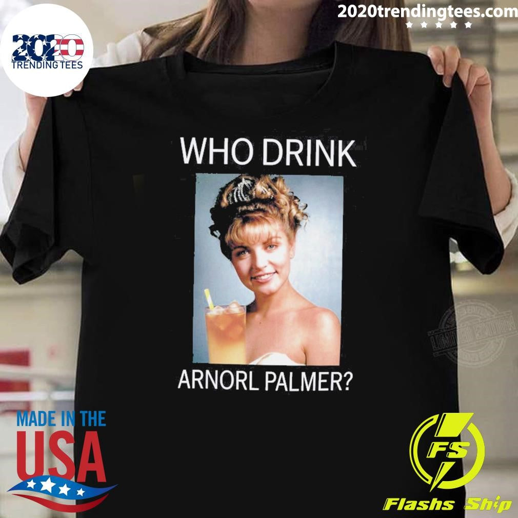 Beer Who Drink Arnorl Palmer Shirt