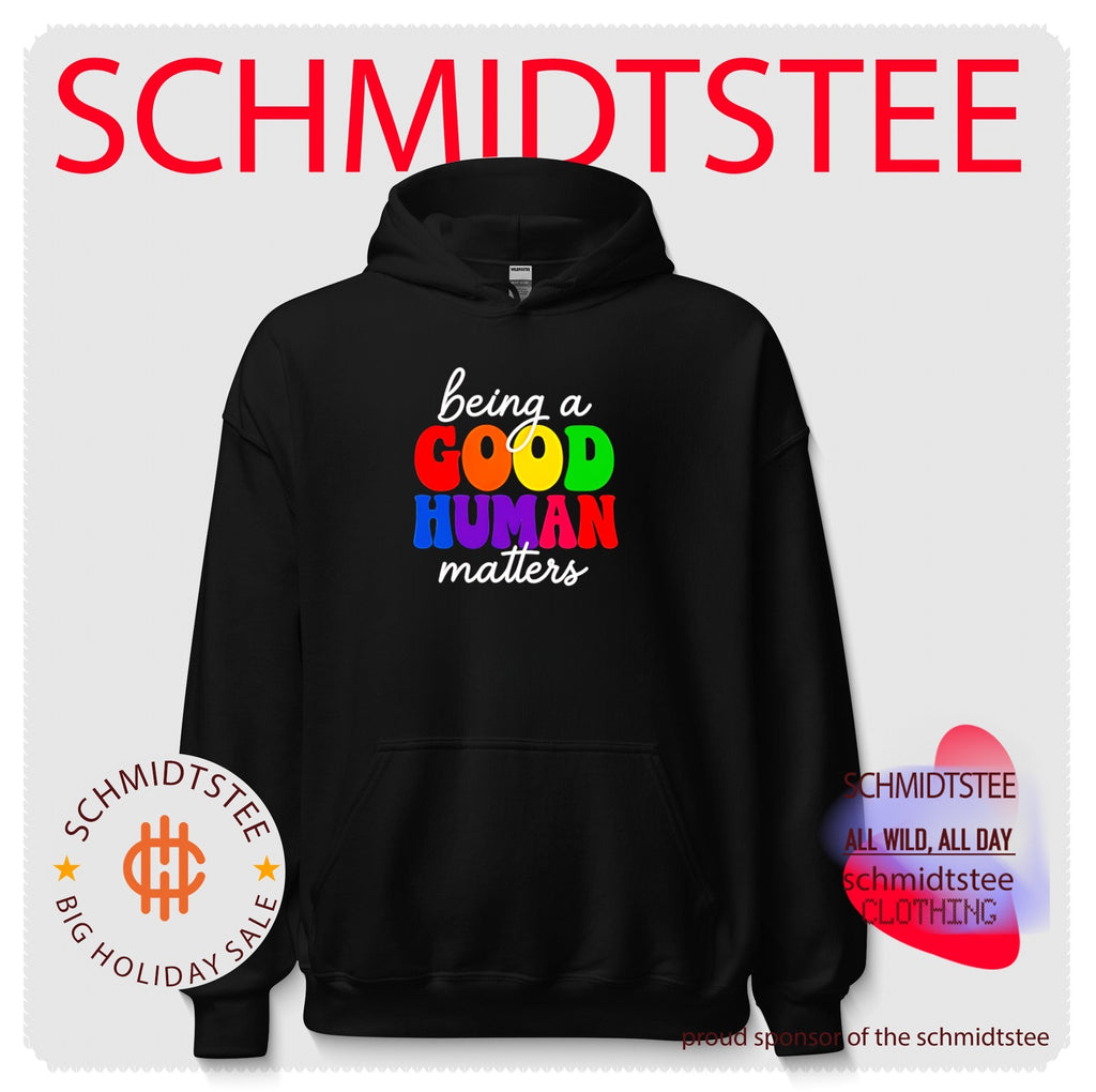 Being a good human matters rainbow text shirt