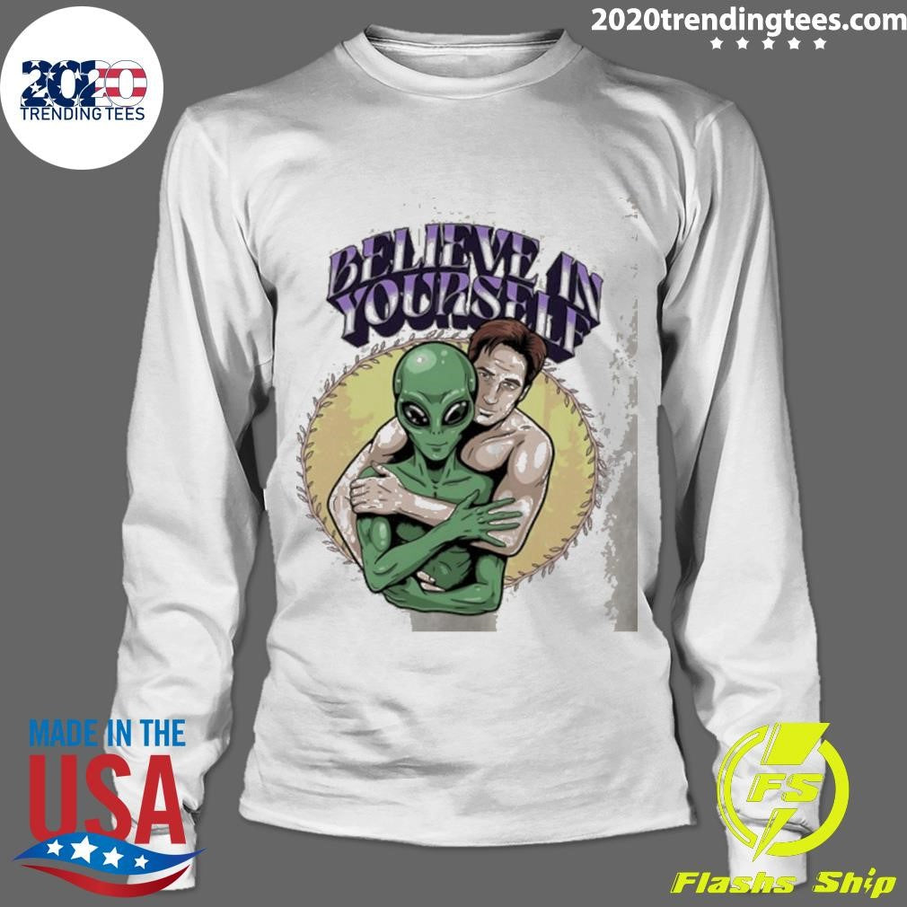 Believe In Yourself Alien Shirt