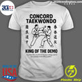 Concord Taekwondo King Of The Demo Shirt