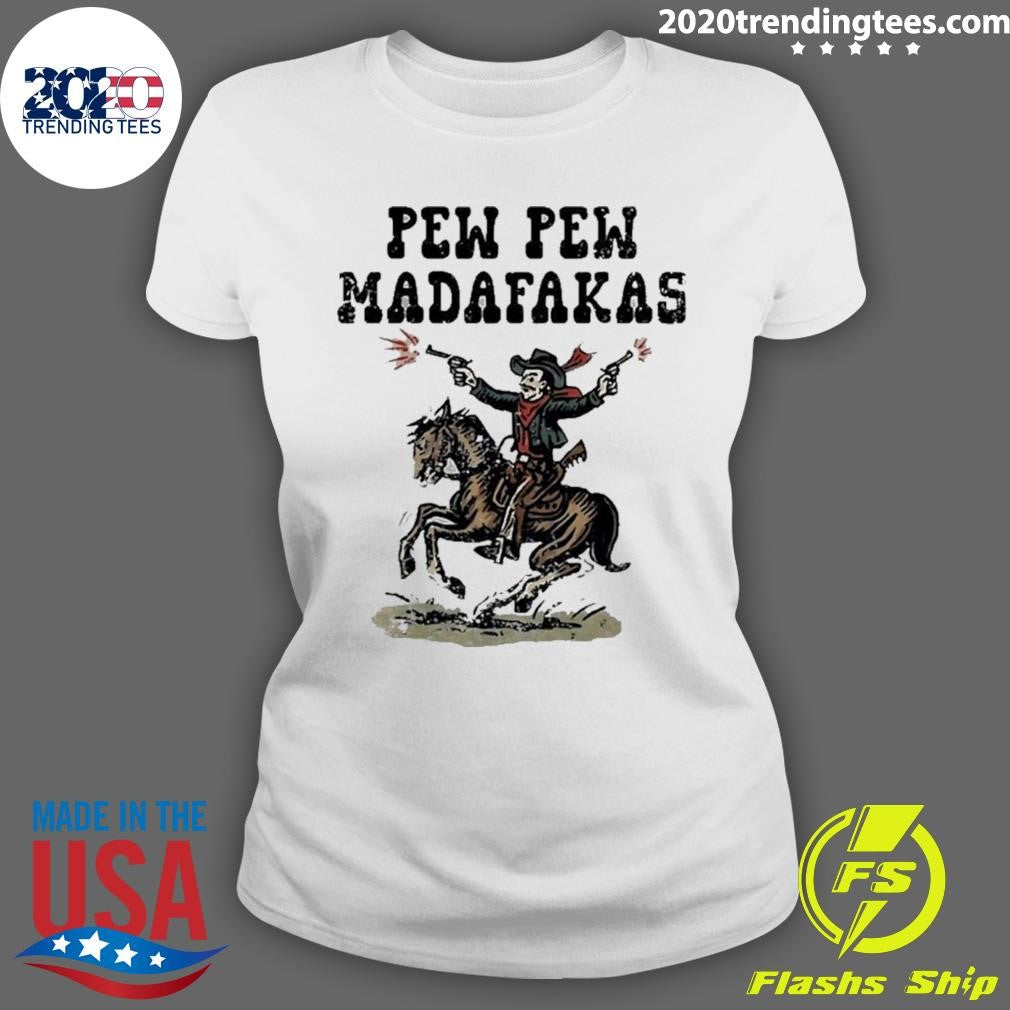 Cowboy Horse Pew Pew Madafakas Funny Shirt