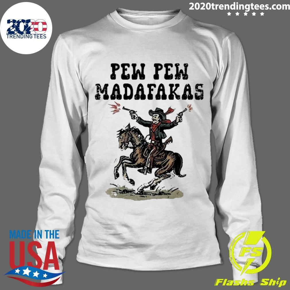 Cowboy Horse Pew Pew Madafakas Funny Shirt