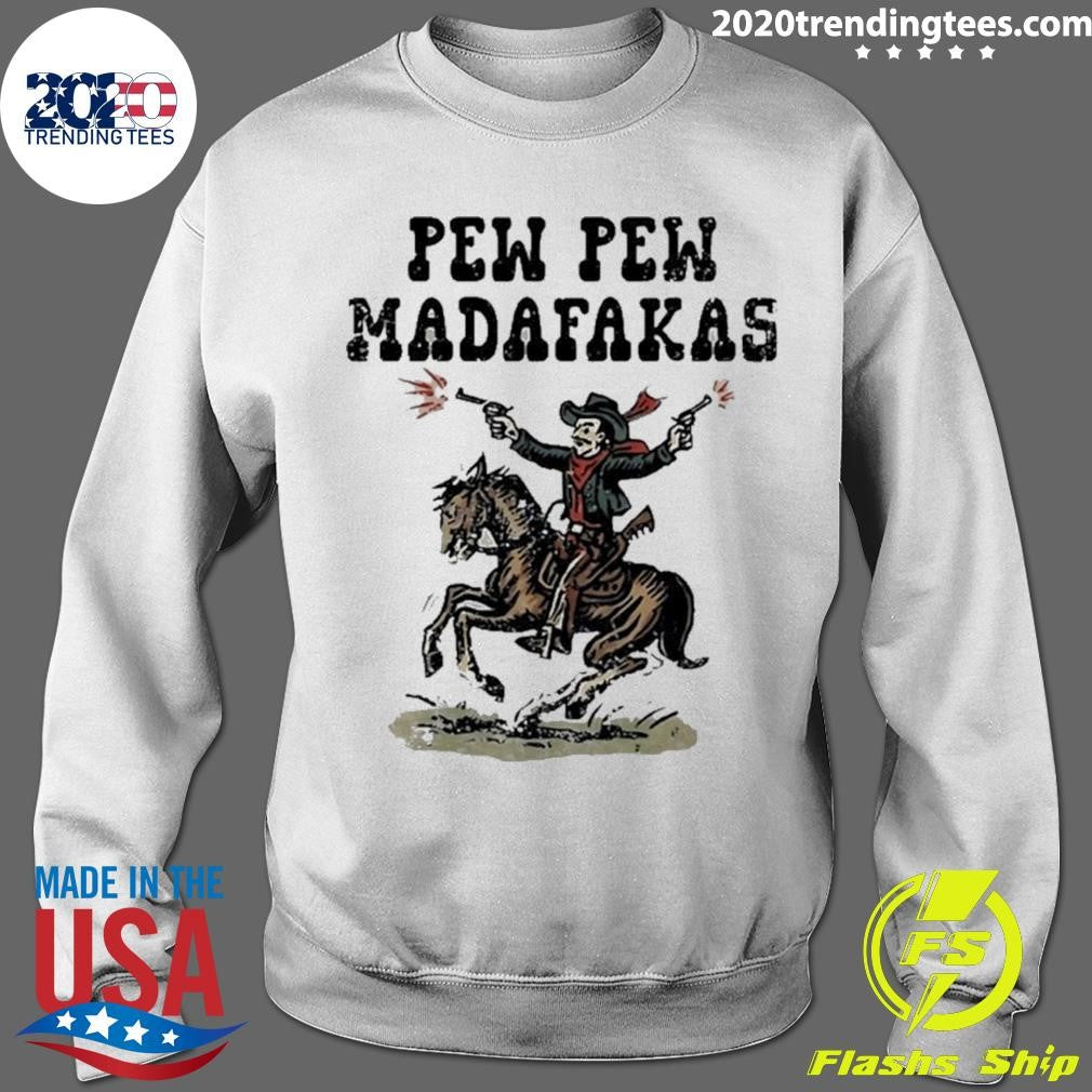 Cowboy Horse Pew Pew Madafakas Funny Shirt