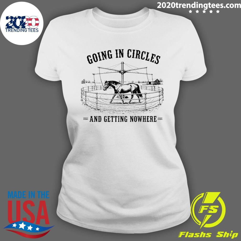 Horse Going In Circles And Getting Nowhere Shirt