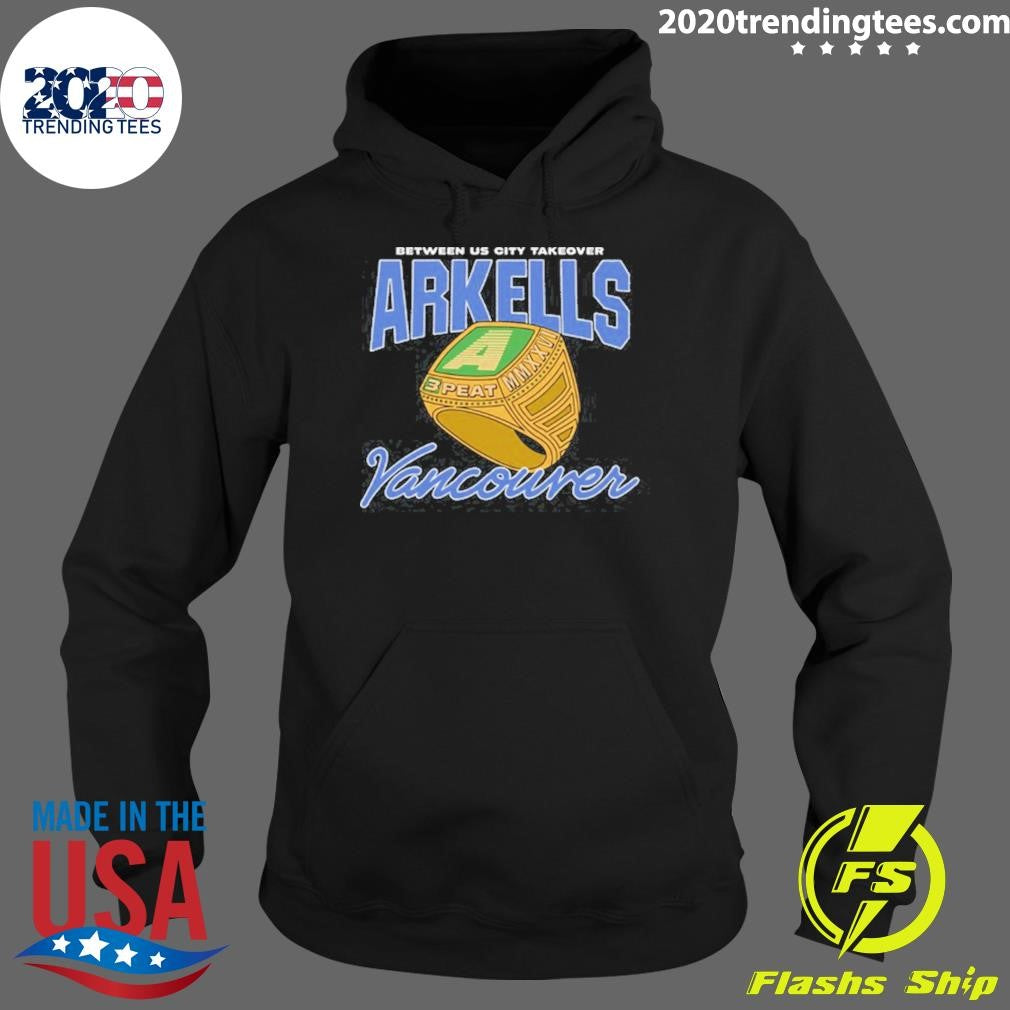 Between US City Takeover Arkells 3-Peat Vancouver Shirt