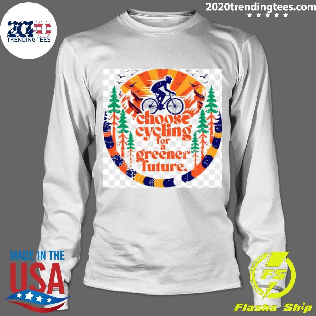 Bicycle Day Unique Choose Cycling For A Greener Future Shirt