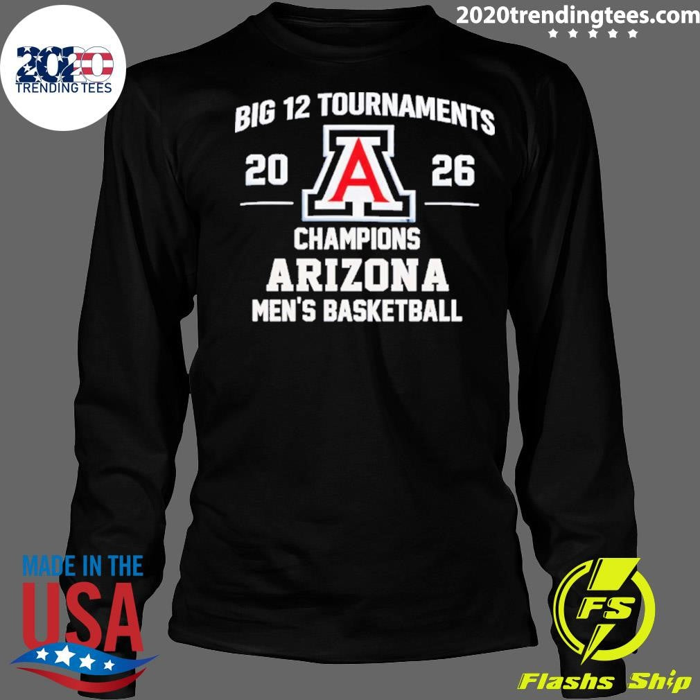Big 12 Tournaments 2026 Champions Arizona Wildcats Men’s Basketball Shirt