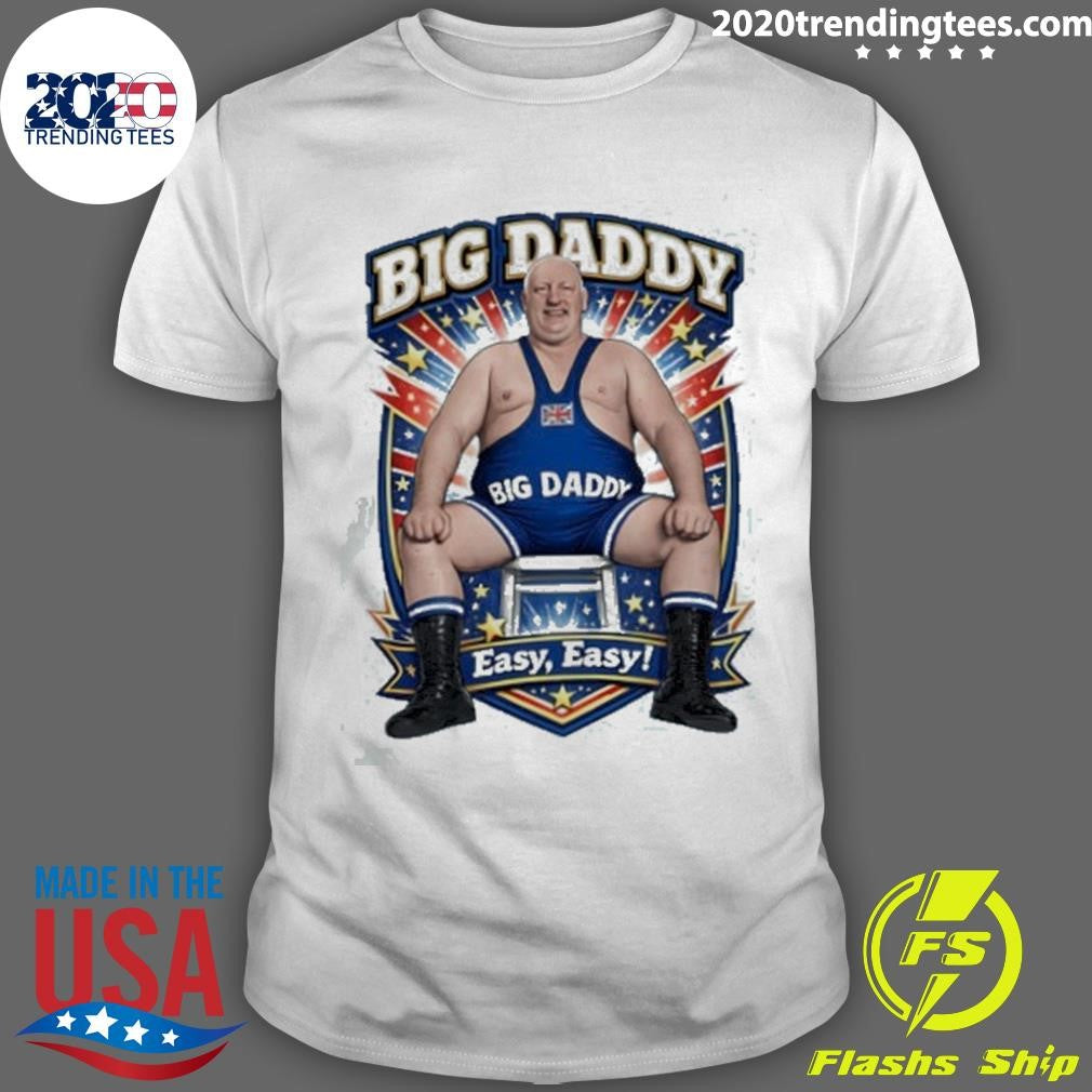 Big Daddy Wrestling Easy Easy Art Shirt
