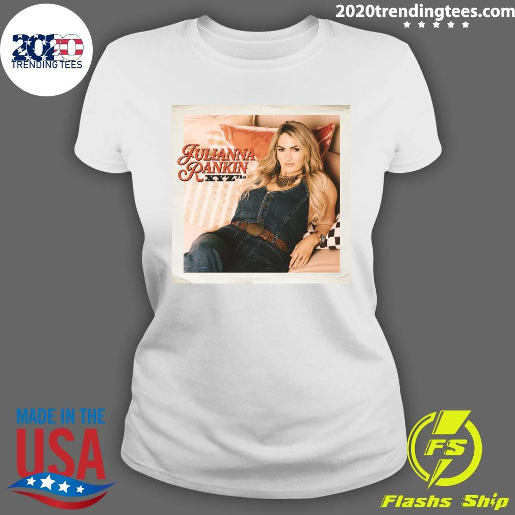 Big Loud Texas Songstress Julianna Rankin Delivers Clever XYZ71s Shirt