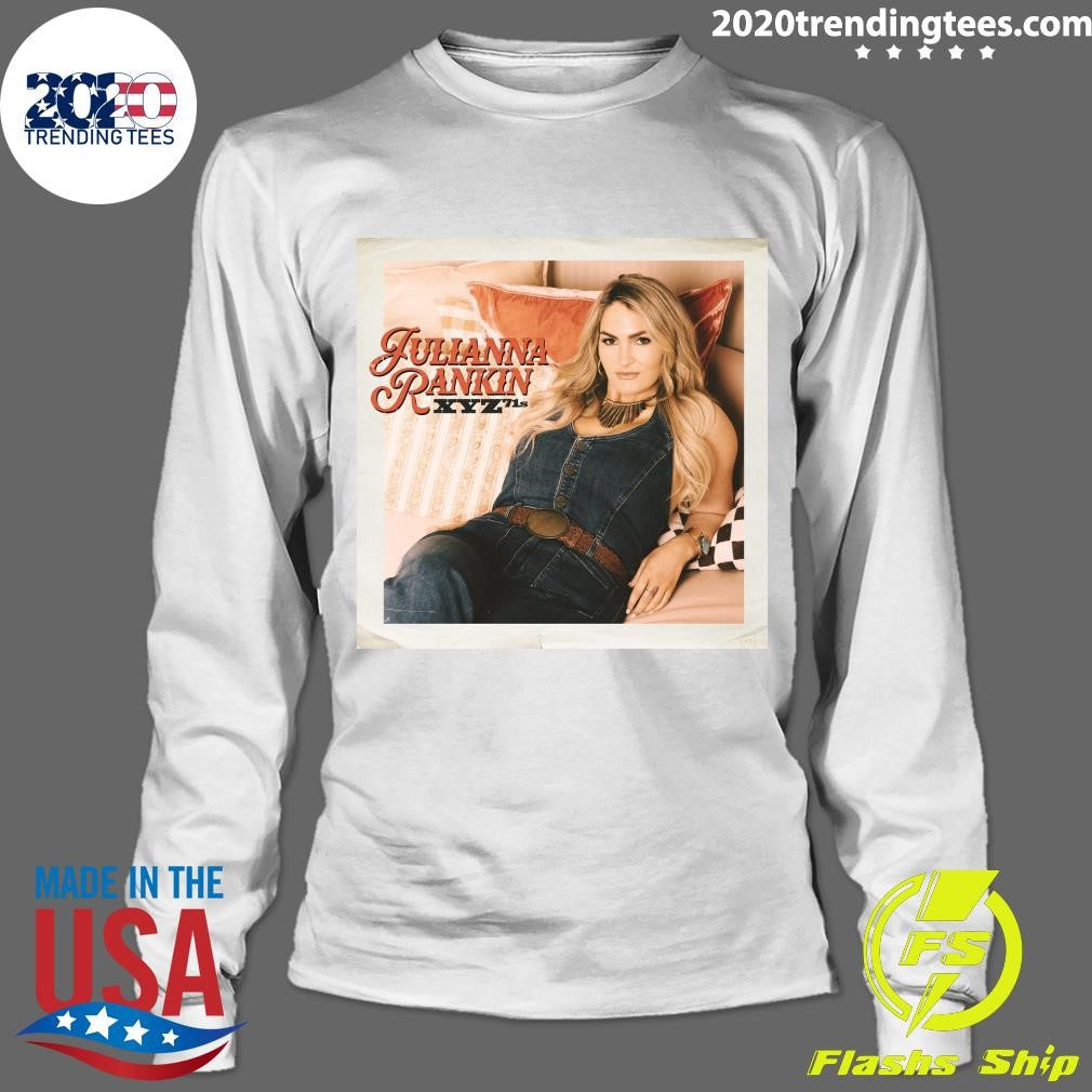 Big Loud Texas Songstress Julianna Rankin Delivers Clever XYZ71s Shirt