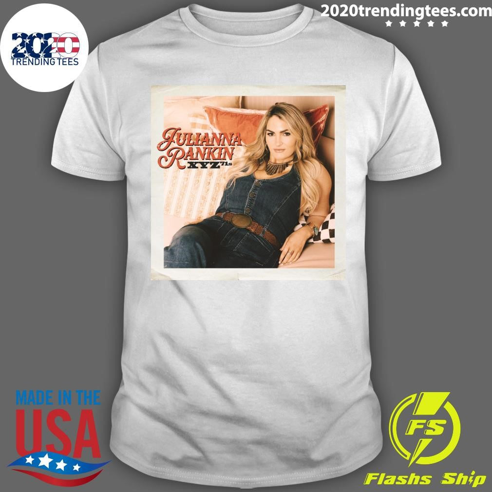 Big Loud Texas Songstress Julianna Rankin Delivers Clever XYZ71s Shirt