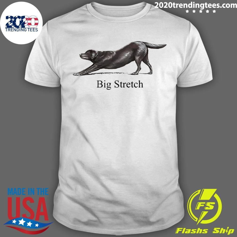 Big Stretch Labrador Retriever Stretching Shirt