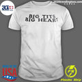 Big Tits Big Heart Humor Shirt