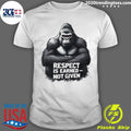 Bigfoot Respect Is Earned Not Given Graphic Shirt