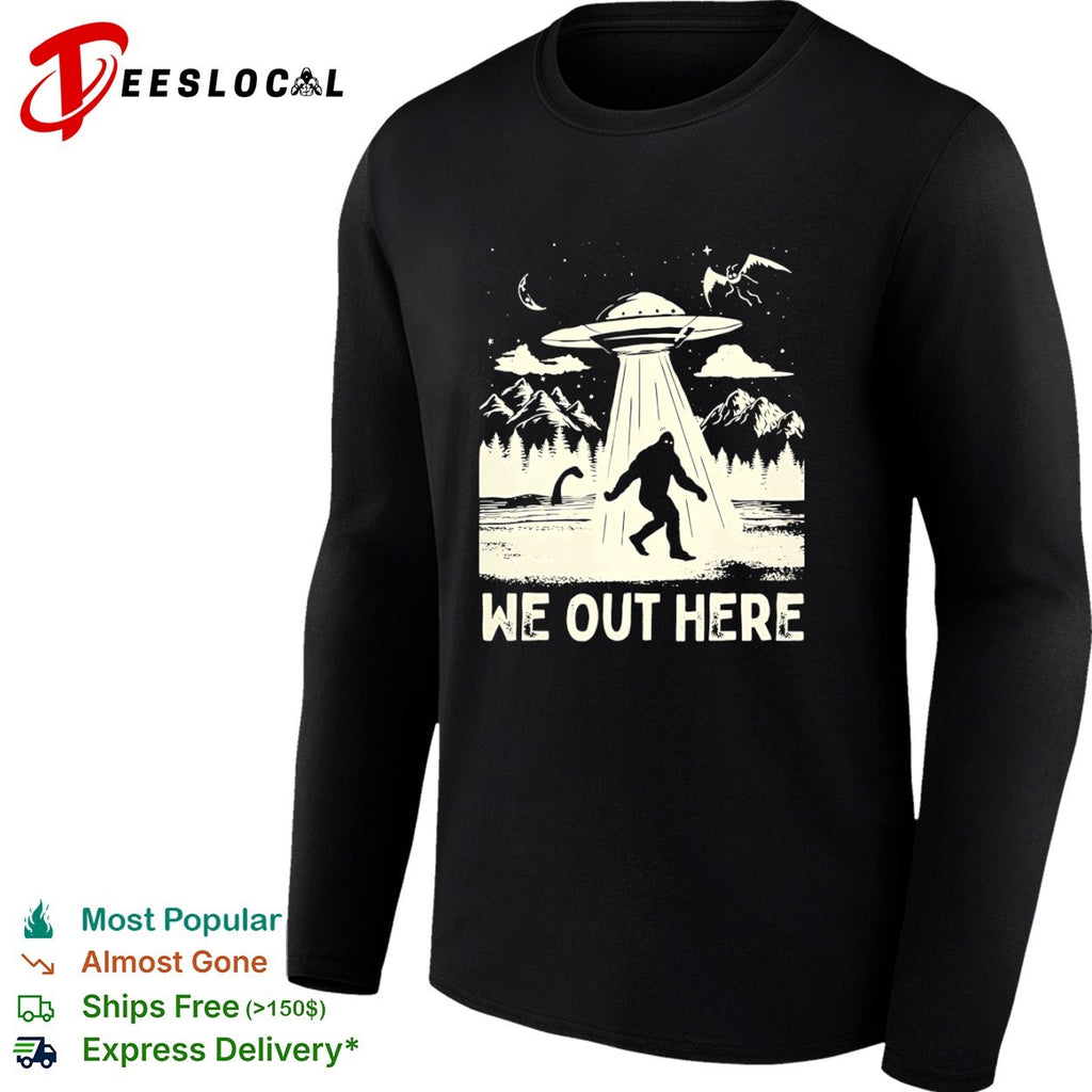 Bigfoot UFO we out here shirt