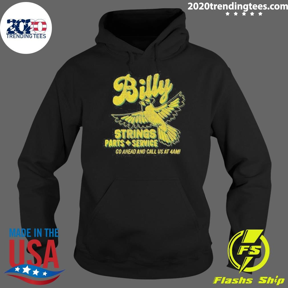 Billy Strings Parts Service Go Ahead And Call Us At 4am Band Garage Tee Shirt