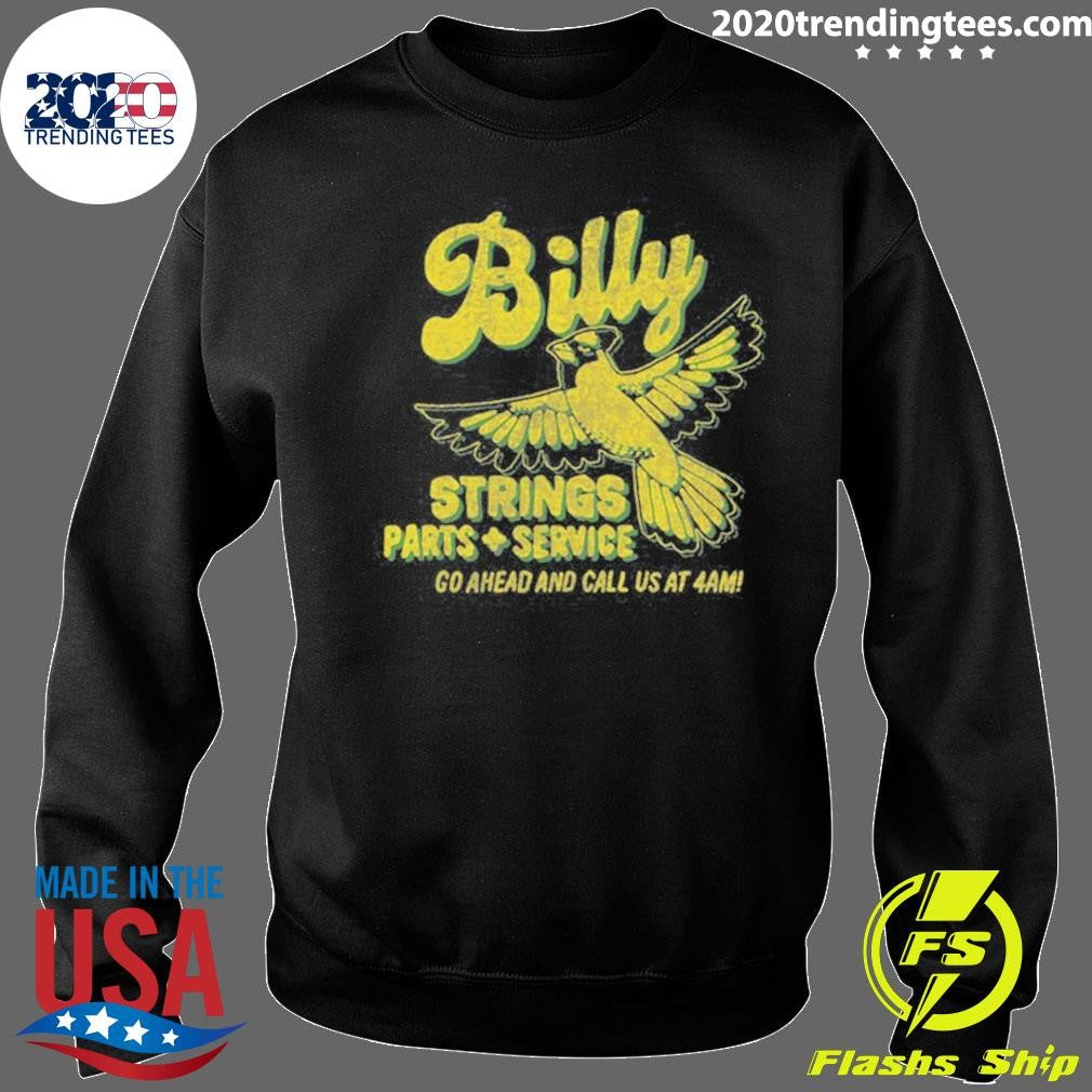 Billy Strings Parts Service Go Ahead And Call Us At 4am Band Garage Tee Shirt