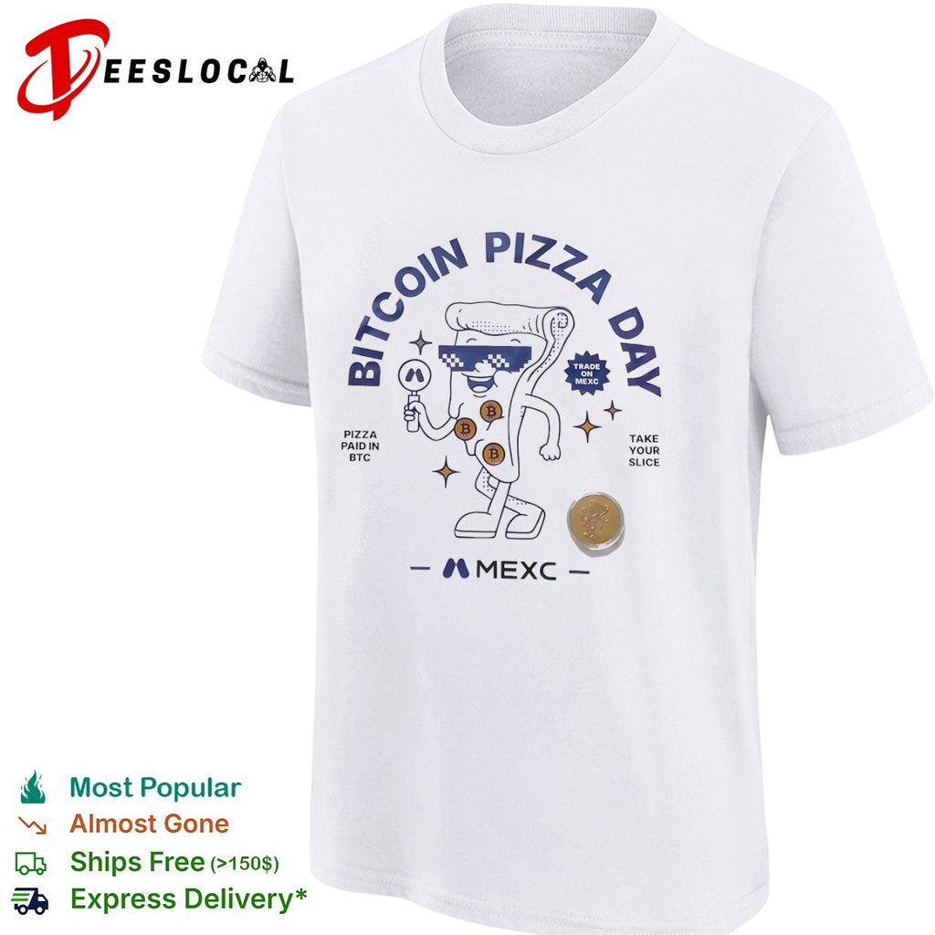 Bitcoin Pizza Day MEXC trade on MEXC pizza paid in btc take your slice shirt