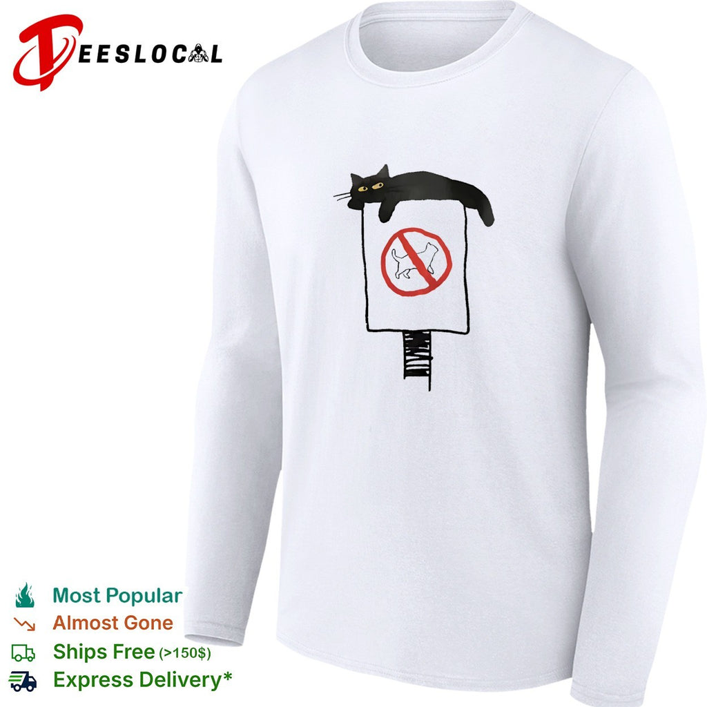 Black cat lounging on no cats allowed sign humor shirt