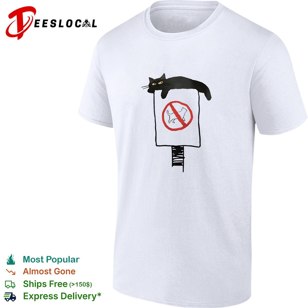 Black cat lounging on no cats allowed sign humor shirt