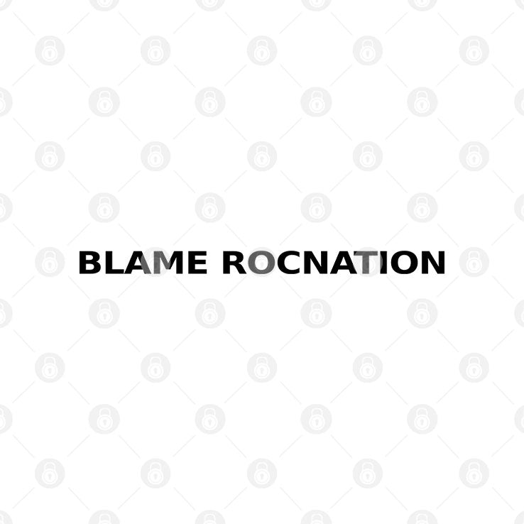 Blame RocNation T Shirt