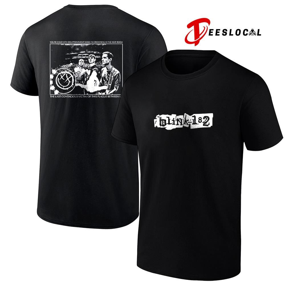 Blink 182 you’re cold with disappointment while I’m drowning in the next room vintage shirt