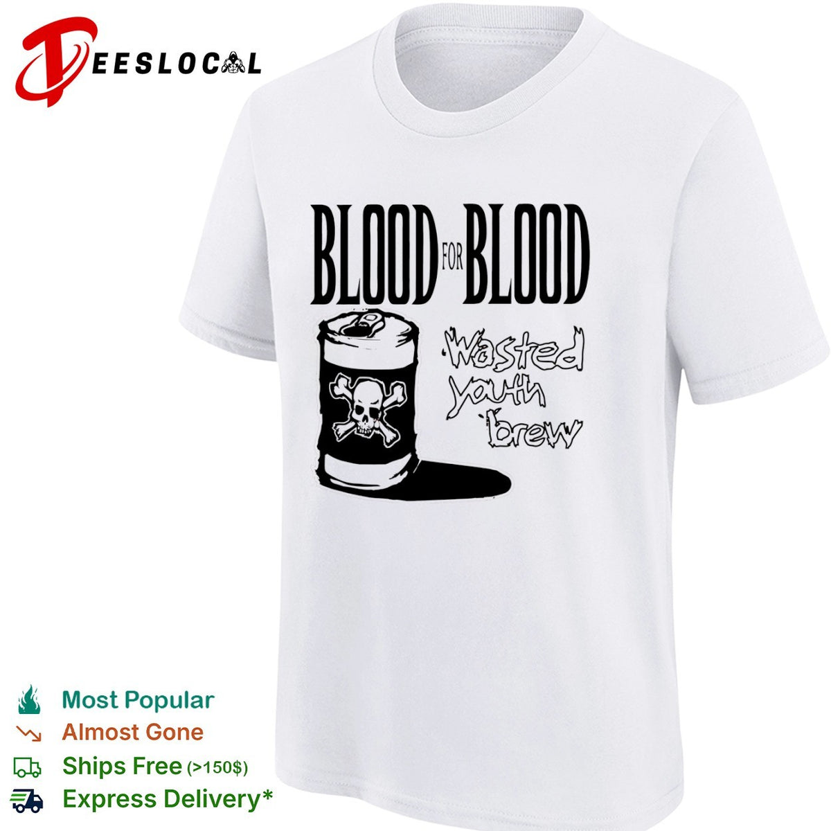 Blood for Blood Wasted Youth Brew shirt