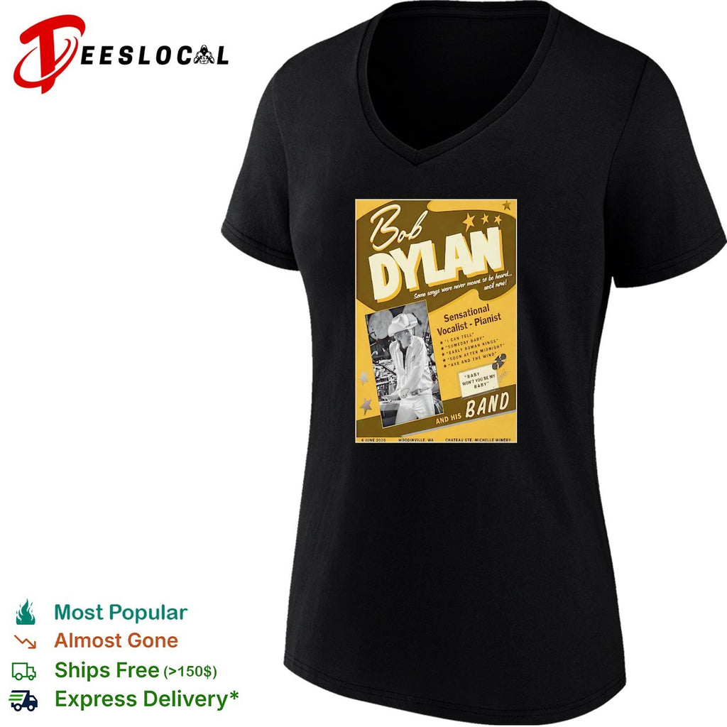 Bob Dylan Some songs were never meant to be heard until now Sensational Vocalist shirt