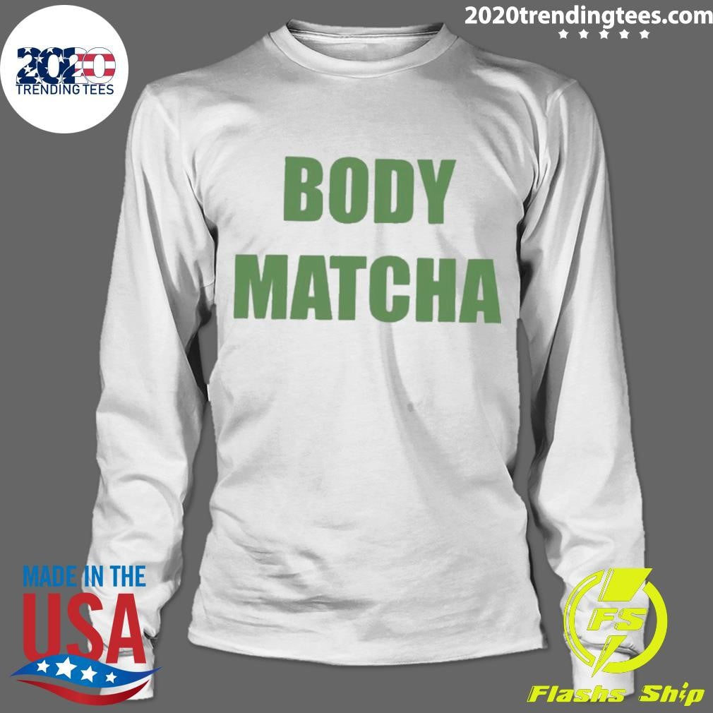 Body Matcha Shirt
