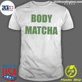 Body Matcha Shirt