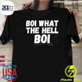 Boi What The Hell Boi 2026 Tee Shirt