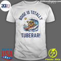 Boise Is Totally Tuberer Shirt