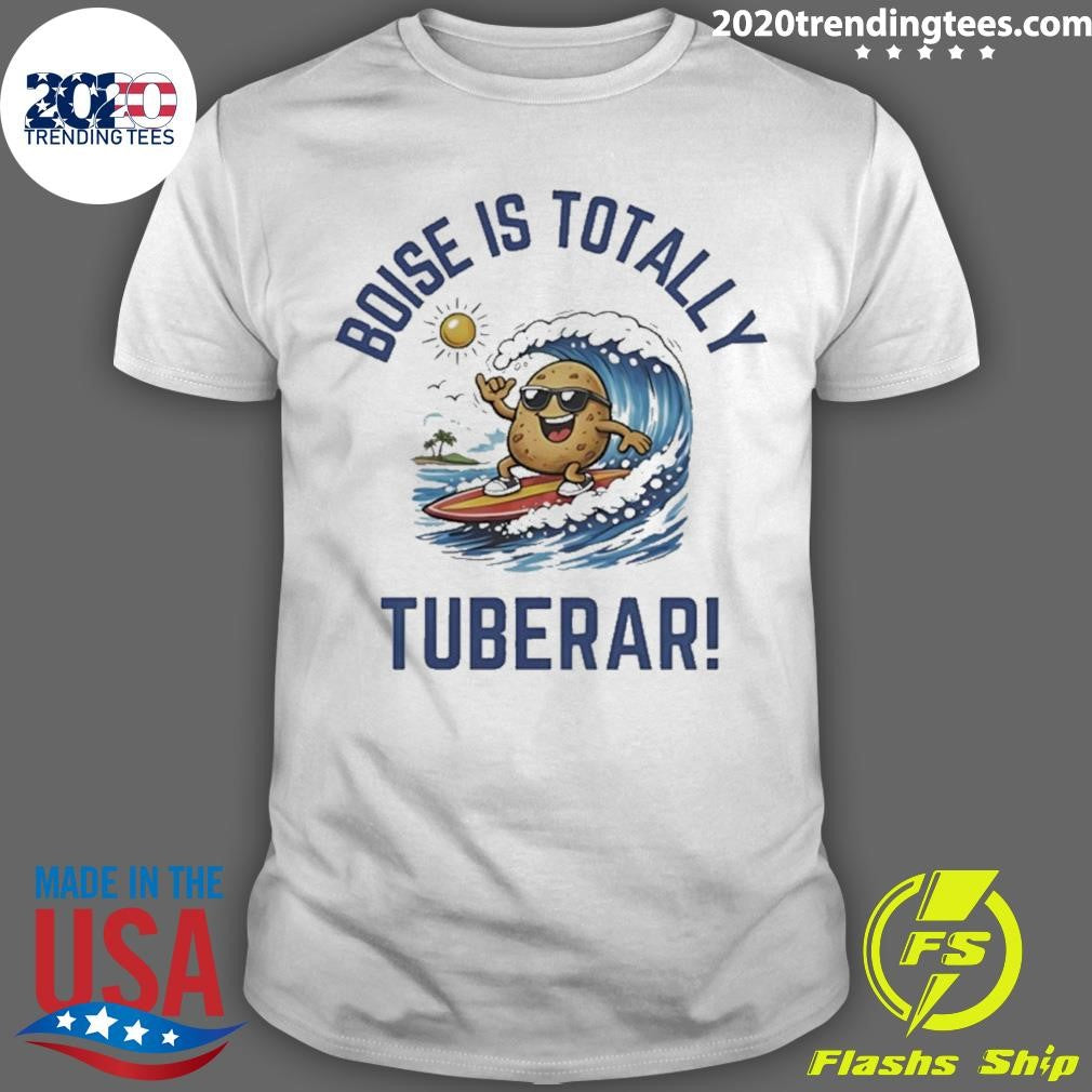 Boise Is Totally Tuberer Shirt