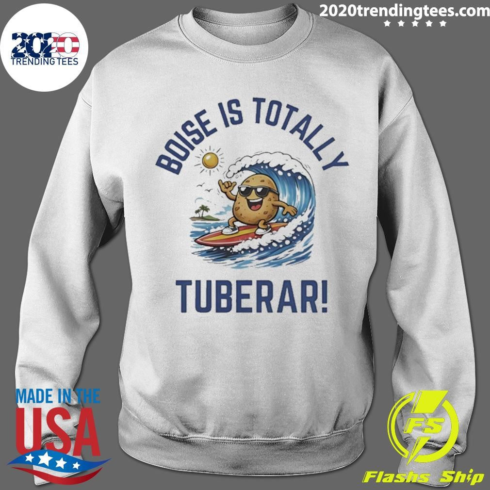 Boise Is Totally Tuberer Shirt