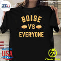 Boise Vs Everyone Shirt