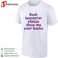 Boob inspector please show me your boobs shirt