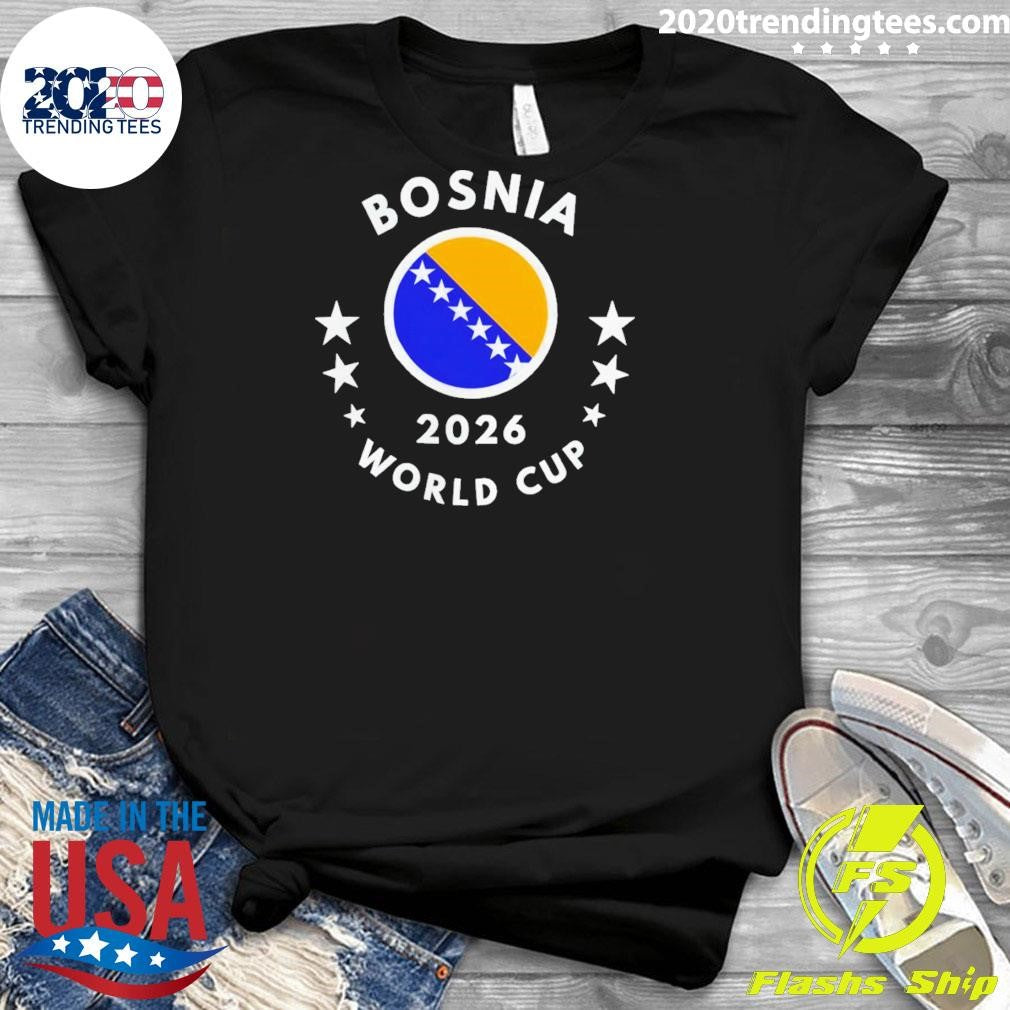 Bosnia 2026 World Cup Bosnia Flag Football Soccer shirt