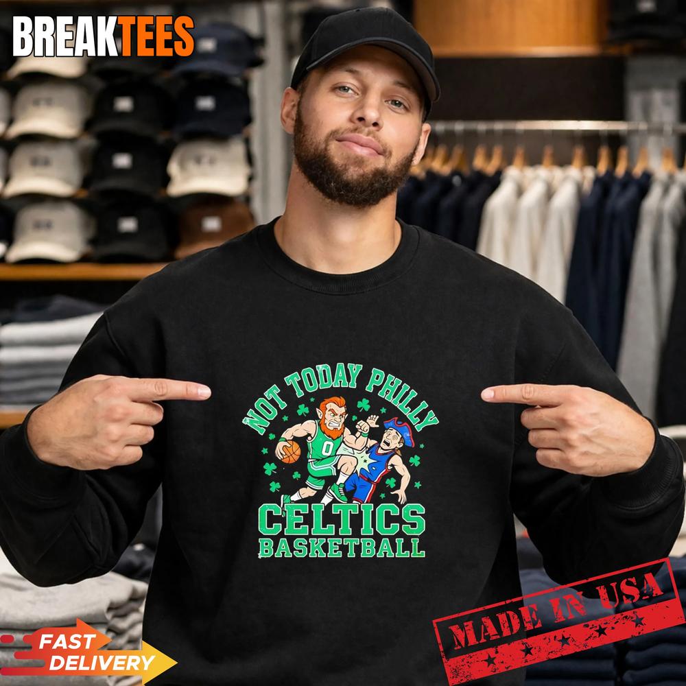 Boston Celtics vs Philadelphia 76ers NBA not today Philly Celtics basketball T-Shirt