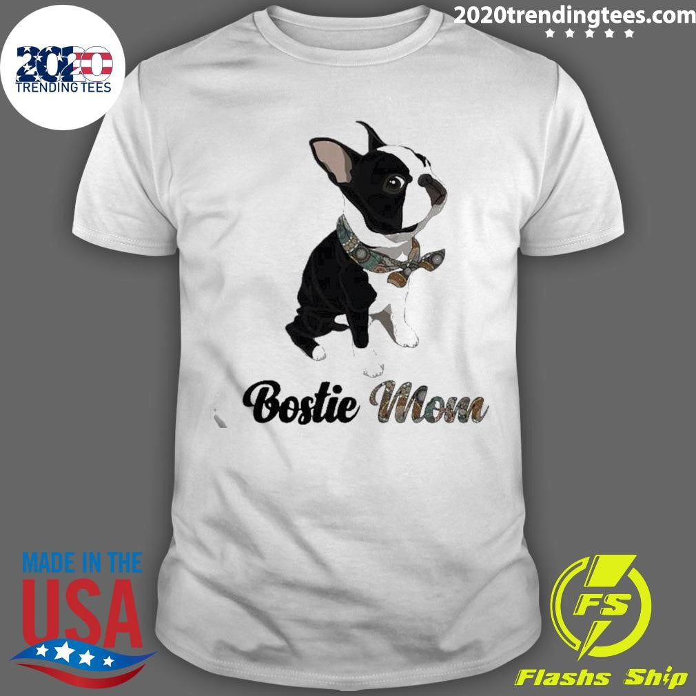 Boston Terrier Bostie Mom Shirt
