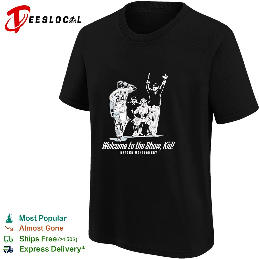 Braden Montgomery welcome to the show kid baseball debut shirt