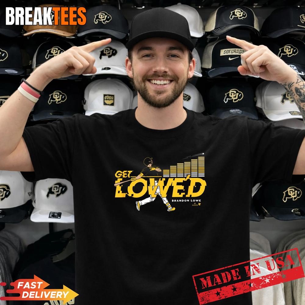 Brandon Lowe Get Lowe’d Pittsburgh Baseball Shirt