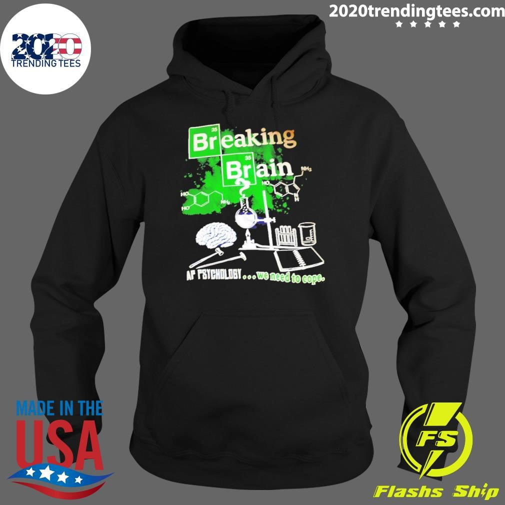 Breaking Brain AP Psychology We Need To Cope Tee Shirt