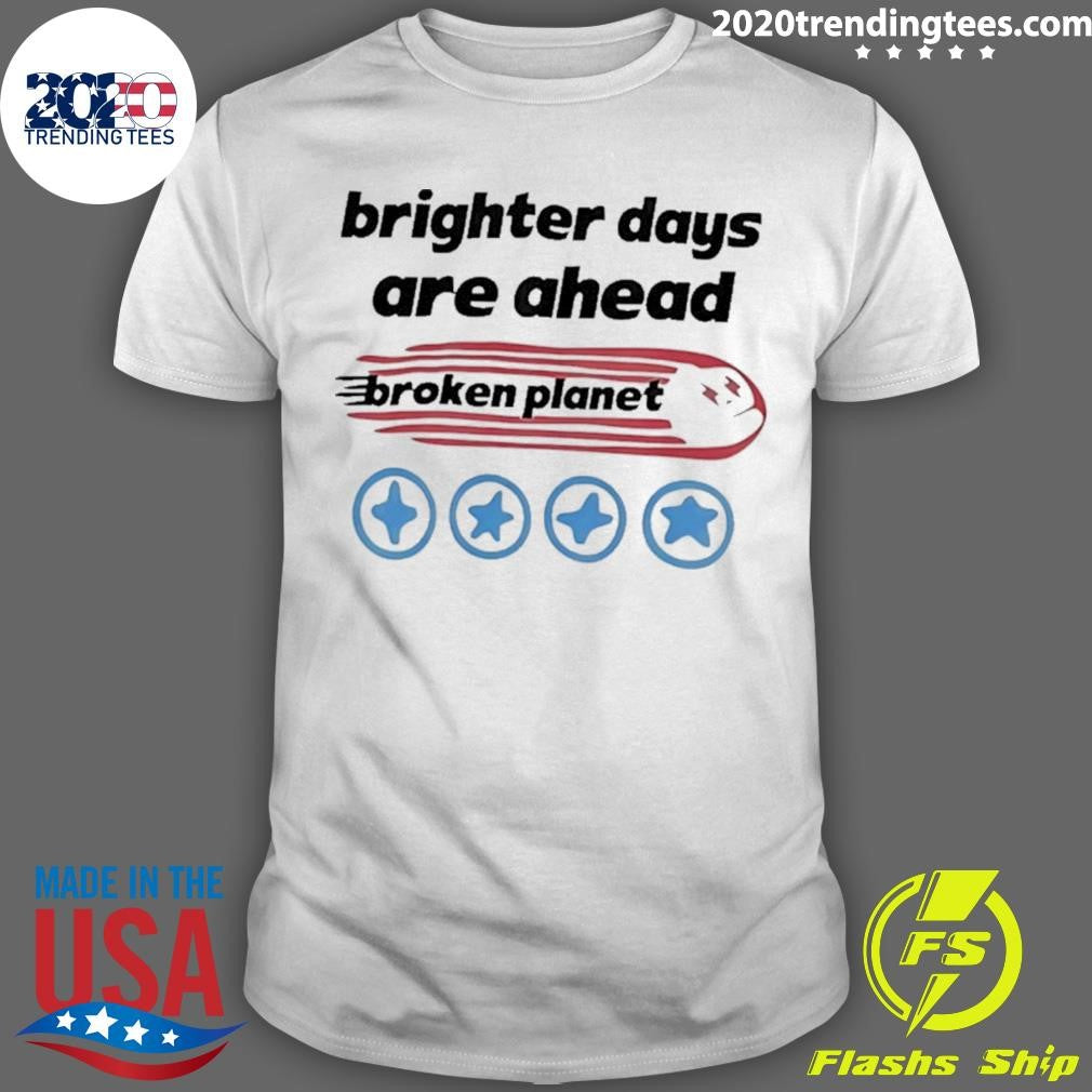 Brighter Days Are Ahead Broken Plane Shirt